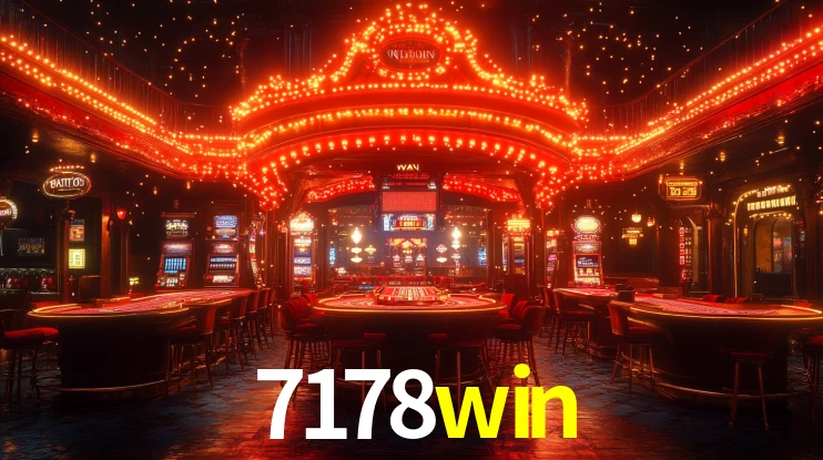 7178win: Jogos de Caça-Níqueis-Altas Recompensas, Roleta-Velocidade, Blackjack-Desafios Máximos